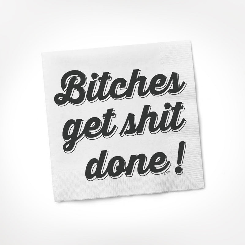 Bitches Get Shit Done COCKTAIL NAPKIN